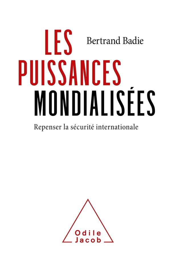Les puissances mondialisées. Repenser la sécurité international