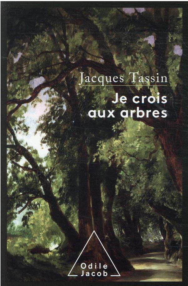 Je crois aux arbres