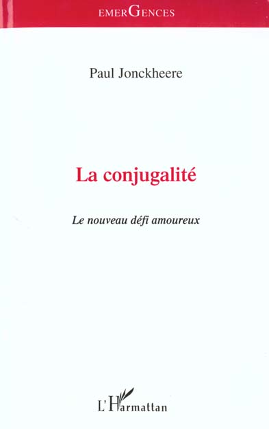 La conjugalité. Le nouveau défi amoureux