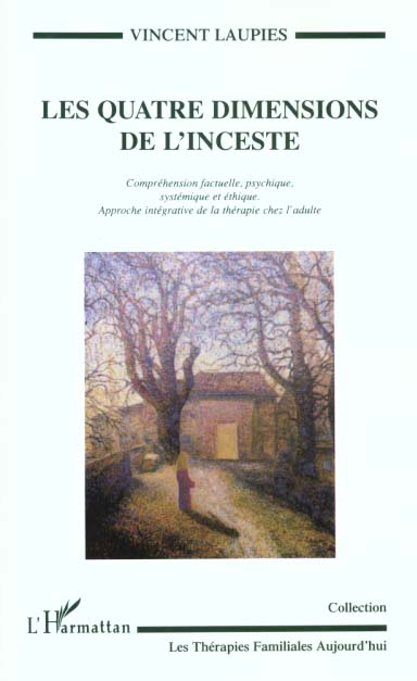 Les quatre dimensions de l'inceste. Compréhension factuelle, psychique, systémique et éthique, appro