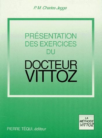 Présentation des exercices du Docteur Vittoz