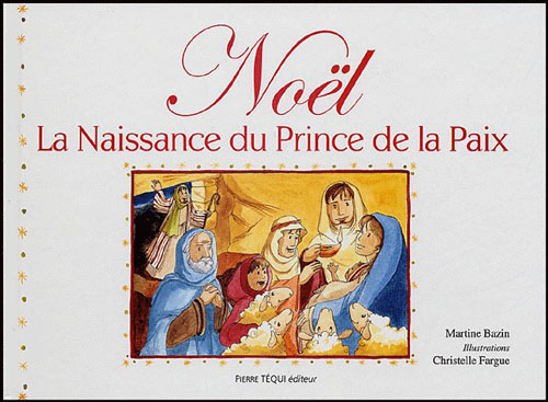 Noël. La naissance du Prince de la Paix