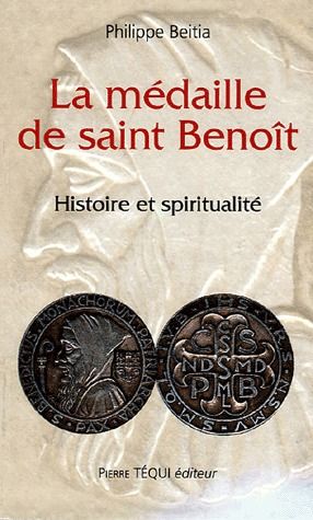 La médaille de Saint-Benoît. Histoire et spiritualité