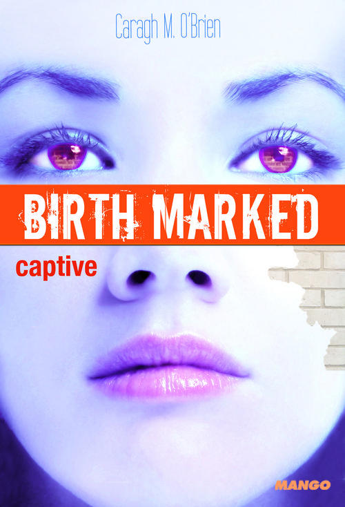 Birth Marked Tome 3 : Captive
