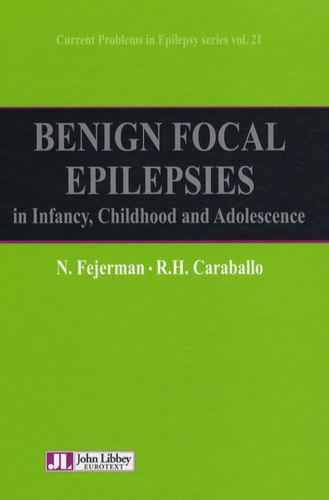 Current Problems in Epilepsy series N° 21 : Benign focal epilepsies in Infancy, Childhood and Adoles