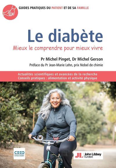 Le diabète. Mieux le comprendre pour mieux vivre
