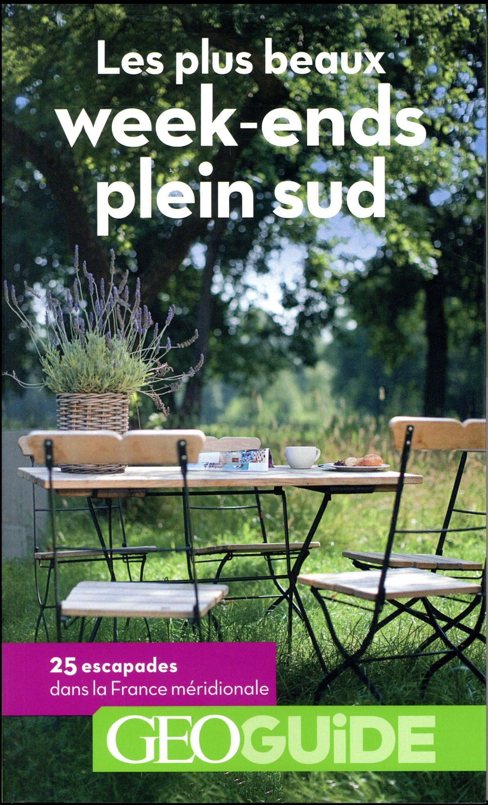 Les plus beaux week-ends plein sud. Edition 2017