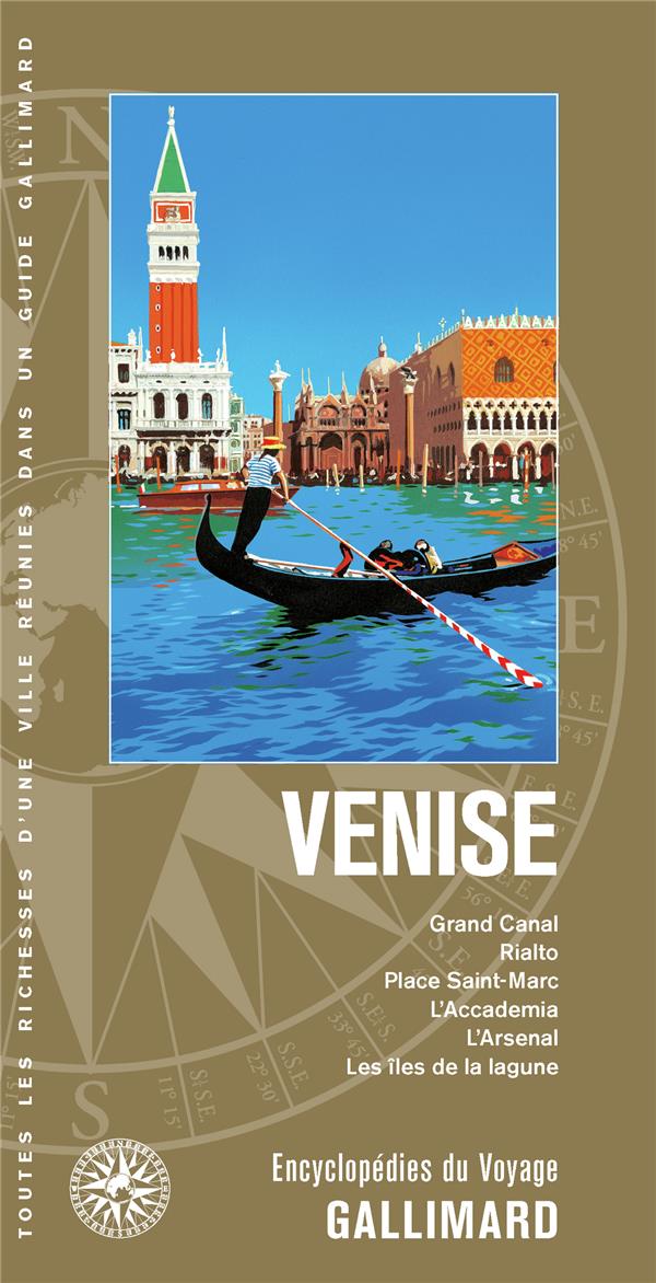 Venise. Grand Canal, Rialto, place Saint-Marc, l'Accademia, l'Arsenal, les îles de la lagune