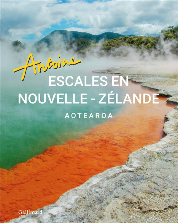Escales en Nouvelle-Zélande. Aotearoa