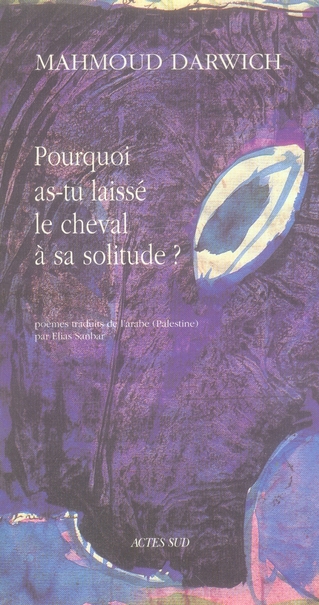 Pourquoi as-tu laissé le cheval à sa solitude ?. Poèmes