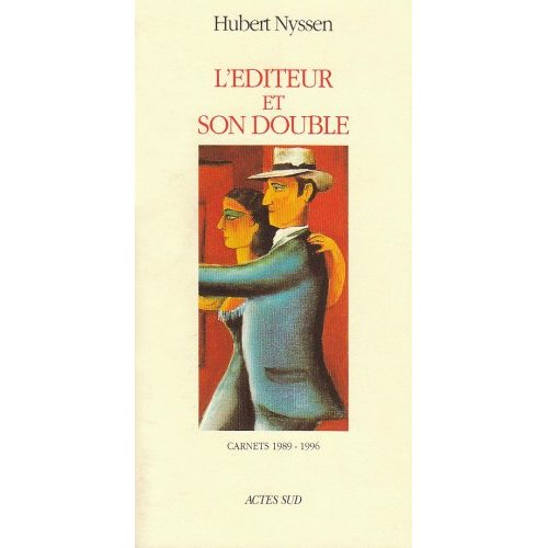 L'éditeur et son double. Volume 3, Carnets 1989-1996