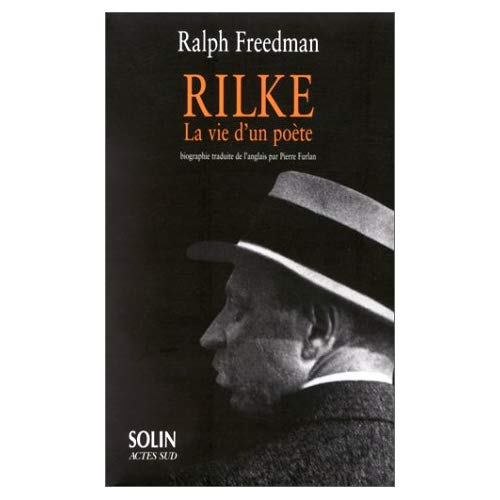 RILKE. La vie d'un poète