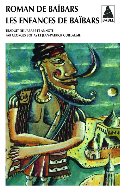 ROMAN DE BAIBARS TOME 1 : LES ENFANCES DE BAIBARS
