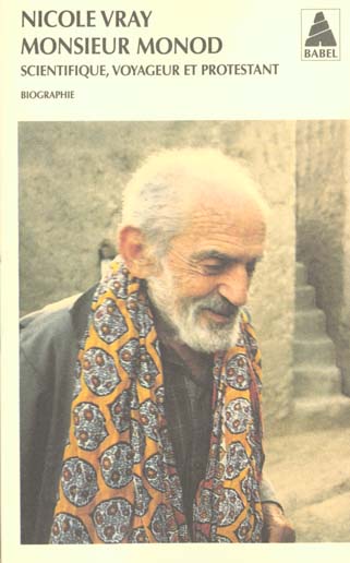 Monsieur Monod. Scientifique, voyageur et protestant