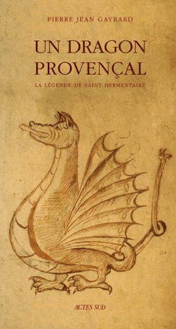 Un dragon provençal. La légende de saint Hermentaire