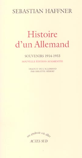 Histoire d'un allemand. Souvenirs 1914-1933, Edition revue et augmentée