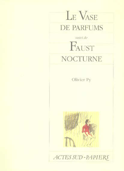 Le Vase de parfums suivi de Faust nocturne