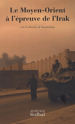 Le Moyen-Orient à l'épreuve de l'Irak