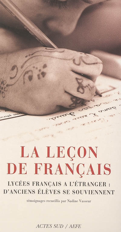 La leçon de français. Les lycées français à l'étranger : d'anciens élèves se souviennent