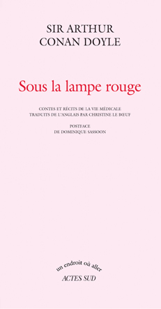 Sous la lampe rouge. Contes et récits de la vie médicale