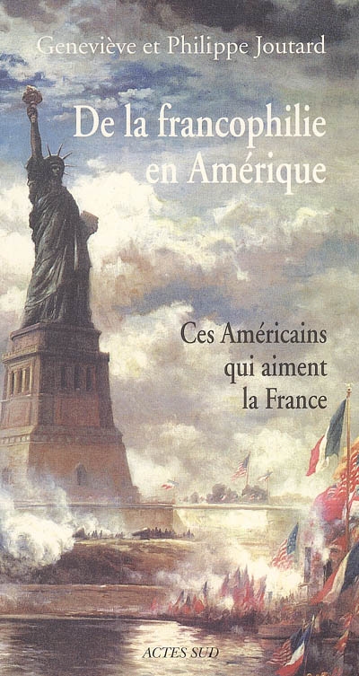 De la francophilie en Amérique. Ces Américains qui aiment la France