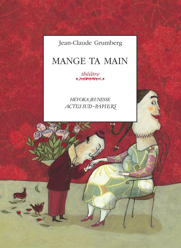 Mange ta main. Un conte pour enfants précoces ou adultes attardés