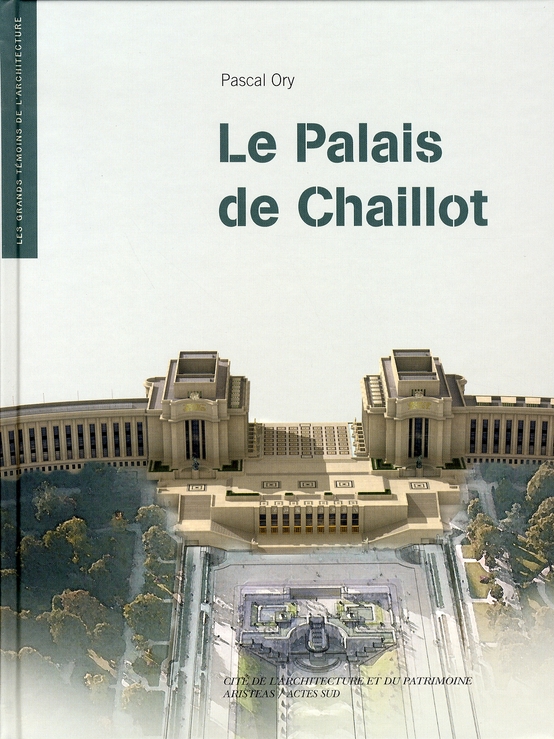 Le Palais de Chaillot. Avec 1 DVD