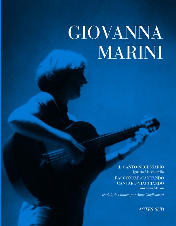 Giovanna Marini. Il Canto necessario, Raccontar-cantando cantare-viagiando, avec 1 CD audio