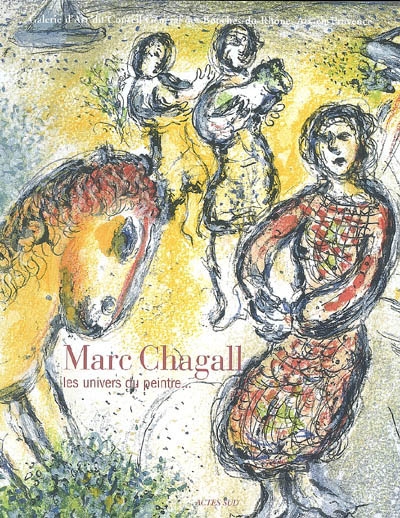 Marc Chagall. Les univers du peintre...