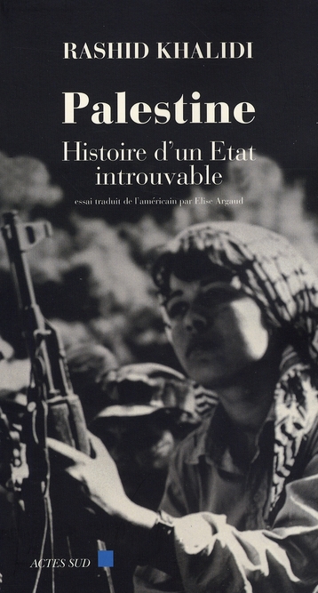 Palestine. Histoire d'un Etat introuvable