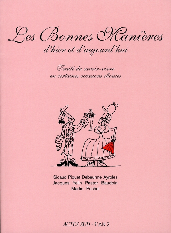 Les Bonnes Manières d'hier et d'aujourd'hui. Traité du savoir-vivre en certaines occasions choisies