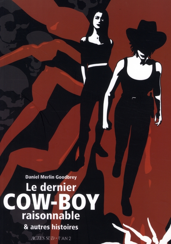 Le dernier cow-boy raisonnable et autres histoires
