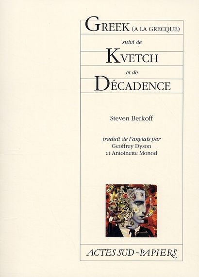 Greek (à la grecque). Suivi de Kvetch et de Décadence