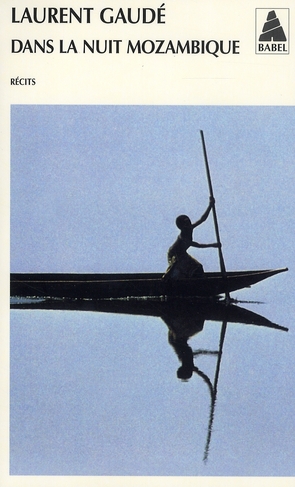 Dans la nuit Mozambique. Et autres récits