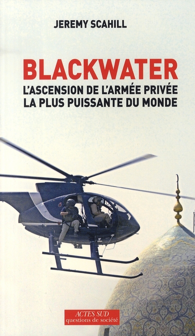 Blackwater. L'ascension de l'armée privée la plus puissante du monde