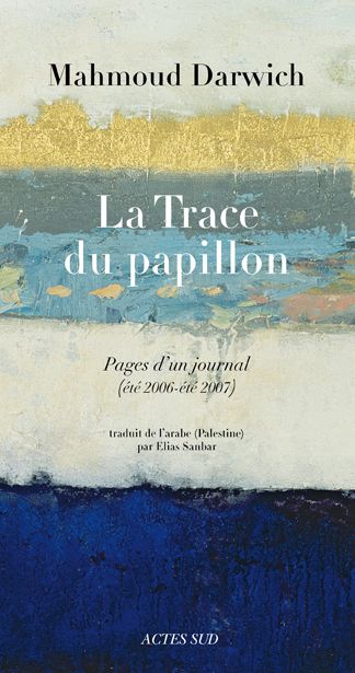 La Trace du papillon. Pages d'un journal (été 2006-été 2007)