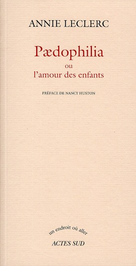 Paedophilia. Ou l'amour des enfants