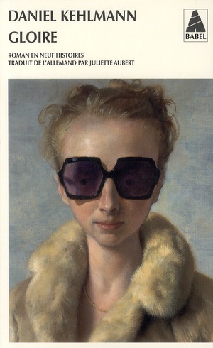 Gloire. Roman en neuf histoires