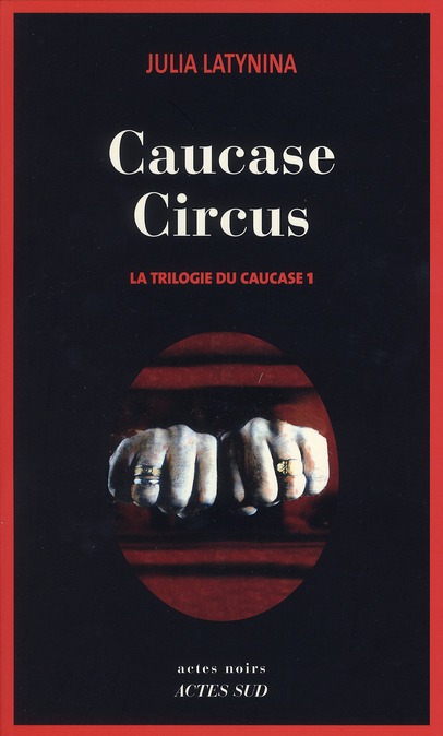 La trilogie du Caucase Tome 1 : Caucase Circus