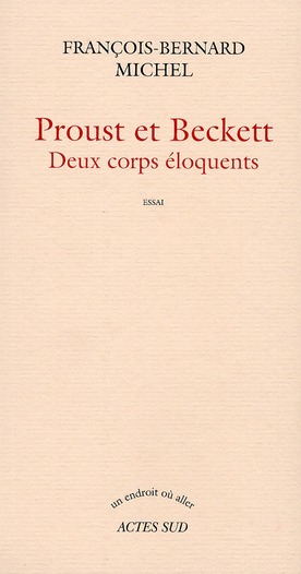 Proust et Beckett. Deux corps éloquents