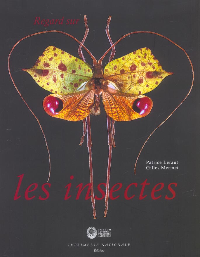 Regard sur les insectes. Collections d'entomologie du Museum national d'histoire naturelle