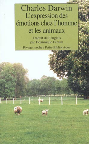 L'expression des émotions chez l'homme et les animaux suivi de Esquisse biographique d'un petit enfa