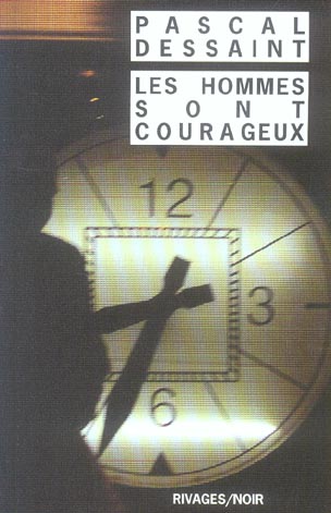 Les hommes sont courageux