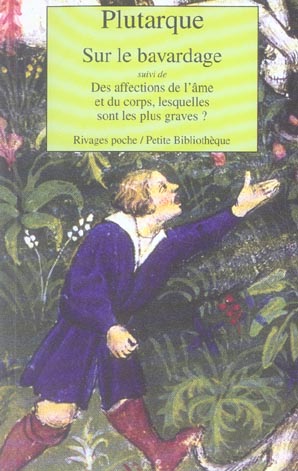 Sur le bavardage. Suivi de Des affections de l'âme et du corps, lesquelles sont les plus graves ?
