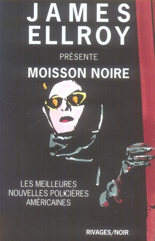 Moisson noire. Les meilleures nouvelles policières américaines