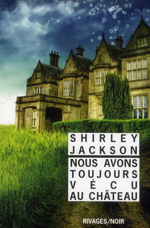 Nous avons toujours vécu au château