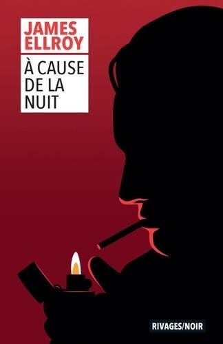 Trilogie Lloyd Hopkins/02/A cause de la nuit