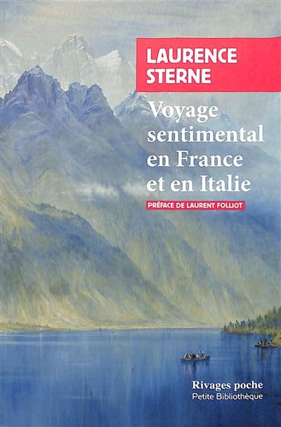 Voyage sentimental en France et en Italie. Par M. Yorick