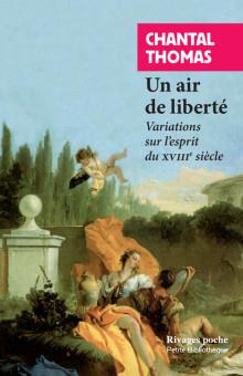 Un air de liberté. Variations sur l'esprit du XVIIIe siècle