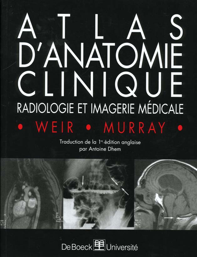 ATLAS D'ANATOMIE CLINIQUE. Radiologie et imagerie médicale